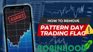 How to Remove Pattern Day Trader Flag (PDT) on #ROBINHOOD