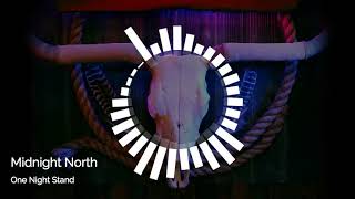 Midnight North - "One Night Stand"