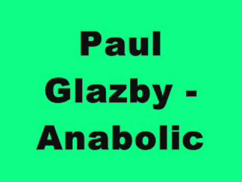 Paul Glazby - Anabolic