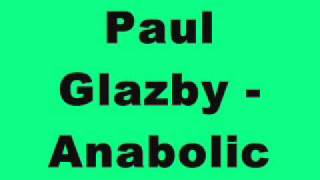 Paul Glazby - Anabolic