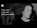 Why Gen X is the real loser generation