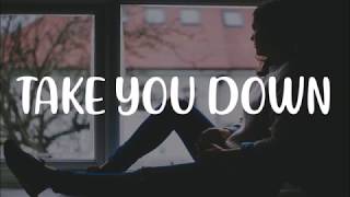 Chris Brown - Take You Down (Lyrics) HD
