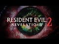 Resident Evil Revelations 2 Live Action Trailer EN HD