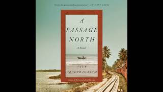 Passage North: A Novel - Anuk Arudpragasam