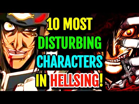 Top 10 Most Disturbing and Insanely Brutal Hellsing Ultimate Characters – Explored