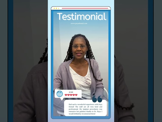 Discover the Smile-Saving Success of Paya Dental's Patient Testimonials in Miami & Surrounding Areas