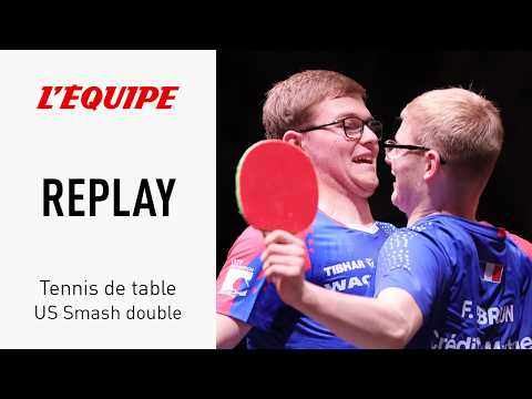 Tennis de table - Le replay du match des frères Lebrun contre Wen Ruibo et Yuan Licen à l'US Smash