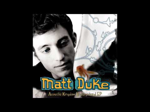Matt Duke - Kingdom Underground (Acoustic)