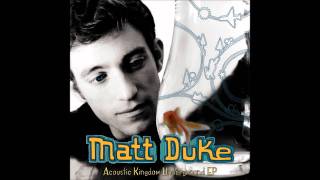 Matt Duke - Kingdom Underground (Acoustic)