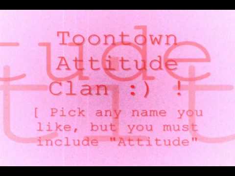 Toontown attitude clan