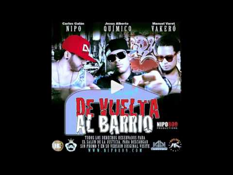 Quimico ultramega ft Vakero & Nipo - De Vuelta Al Barrio (2015)