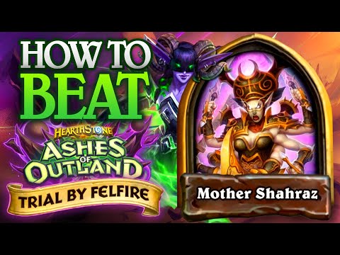 HOW TO BEAT MOTHER SHAHRAZ? Trial by Felfire Ashes of Outland | Hearthstone