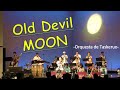 【Old Devil Moon】(CHA CHA/ Tito Puente) -Orquesta de Taskeruo(2023)/Latin Jazz BIG BAND