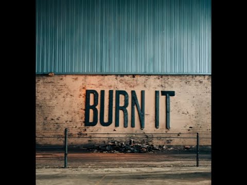 Burn It - (Official Video)