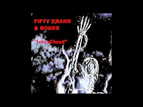 Bones - IntraCloud (Prod. FIFTY GRAND)