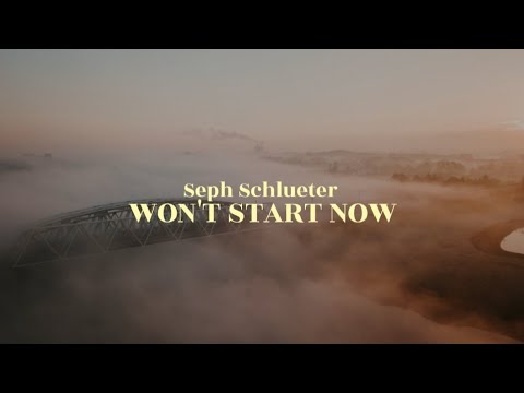Seph Schlueter - Won&rsquo;t Start Now (Lyric Video) [2025]