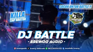 Download lagu VIRALL SPECIAL TJAP NROTOK !! DJ BATTLE BREWOG AUDIO KILLA 3 !! LATEST SUITABLE FOR BATTLE !! mp3