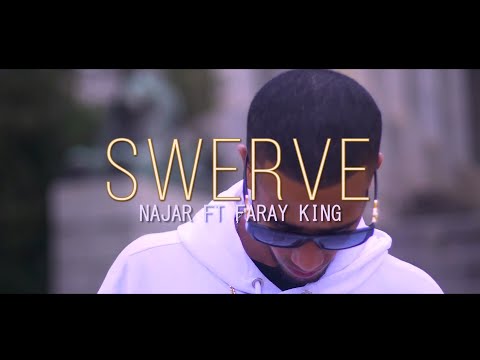 SWERVE Najar Ft Faray King (Official Music Video)