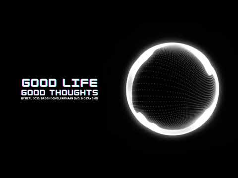 GOOD LIFE GOOD THOUGHTS 8D Audio [WHEN WE RIDE EP] - BAGGH-E SMG x FARMAAN SMG x BIG KAY SMG