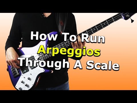 How To Run Arpeggios Through A Scale - Awesome Bass Exercise!