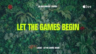 Lucius - Let The Games Begin (from The Buccaneers Season 1) [Official Lyric Video]