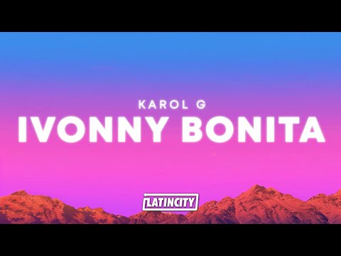 KAROL G – Ivonny Bonita (Letra)