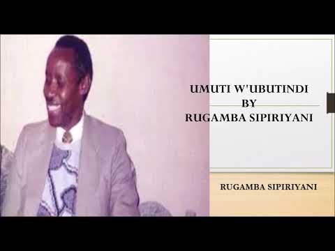 UMUTI WUBUTINDI BY RUGAMBA SIPIRIYANI