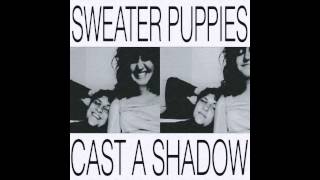 Sweater Puppies - Cast A Shadow (Beat Happening cover)