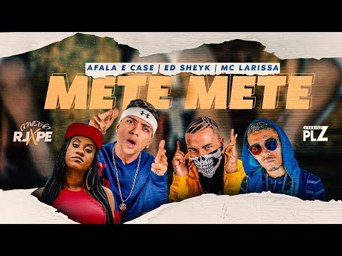 AFALA E CASE, ED SHEYK E MC LARISA - METE METE