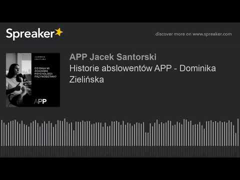 Historie absolwentów APP - Dominika Zielińska