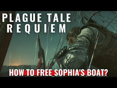 Plague Tale Requiem - Chapter 7 - How to free Sophia's boat?