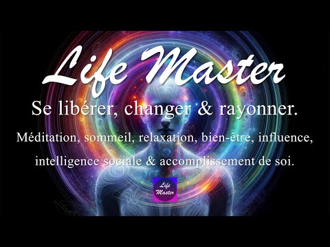 Life Master: changer, rayonner