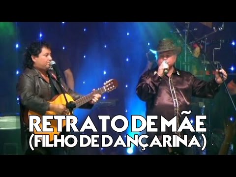 Matão e Mathias - Retrato De Mãe (Filho De Dançarina) | DVD Ao Vivo