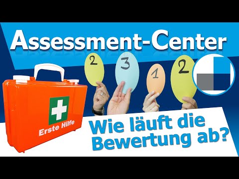 Wie kommt die Bewertung im Assessment Center zustande? Erste-Hilfe für's Assessment-Center