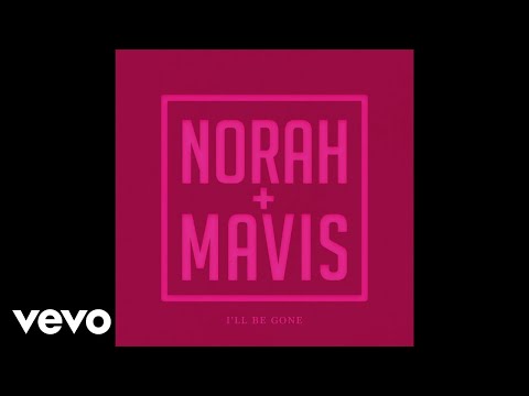 Norah Jones, Mavis Staples - I'll Be Gone (Audio) online metal music video by NORAH JONES