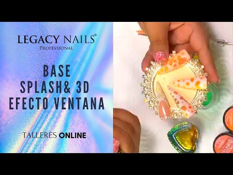 BASE SPLASH Y 3D EFECTO VENTANA │ TALLER DE UÑAS │ LEGACY NAILS