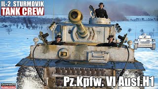IL-2 Tank Crew "Into the breach" PzKpfw VI Panzer VI Ausf. H1 Tiger Tank