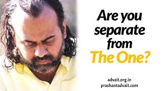 Acharya Prashant on Ashtavakra: Ignorance is to believe that you are someone separate from the One