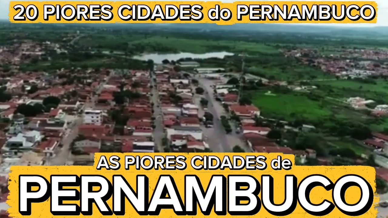 CONHEÇA 20 PIORES CIDADES DO PERNAMBUCO [Ranking IPS Brasil Atualizado]