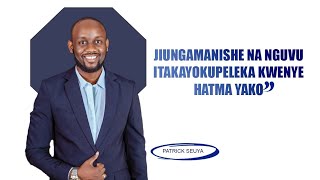 Jiungamanishe na Nguvu Itakayokupeleka Kwenye Hatma Yako