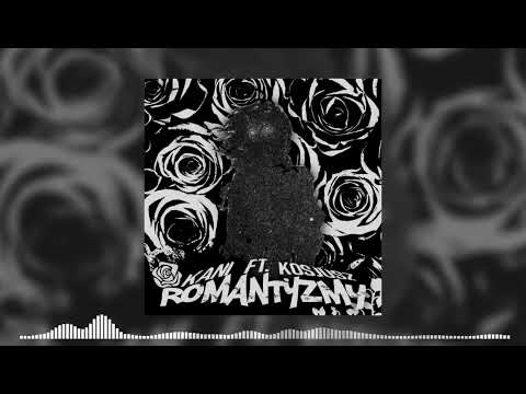 kani "romantyzmy" (feat. Kosjusz)