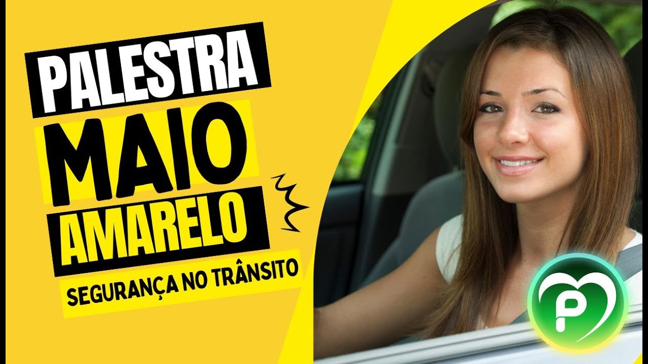 Maio Amarelo - Palestra Prosseg
