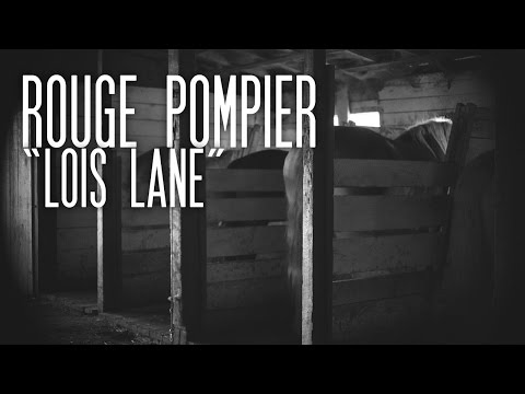 Rouge Pompier - Lois Lane (Lyrics Video Officiel)