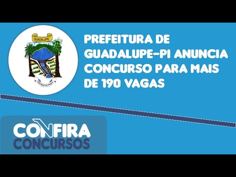 Concurso Prefeitura de Guadalupe-PI 2024: 194 vagas previstas