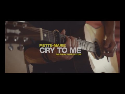 Cry to me - acoustic cover - Mette-Marie