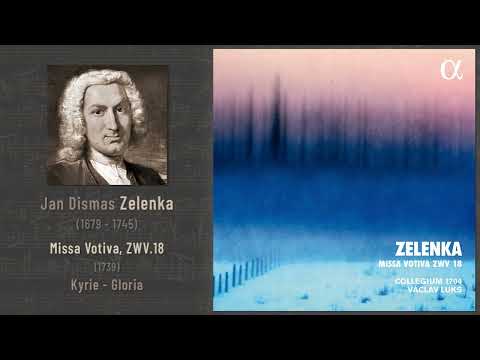 Jan Dismas Zelenka - Missa Votiva in E minor, ZWV.18 (1739): Kyrie - Gloria