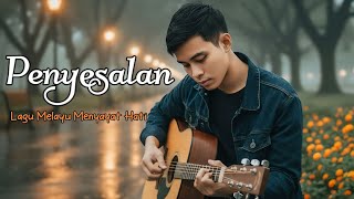 Download lagu PENYESALAN – Lagu Melayu Patah Hati Paling Menyentuh ( Lirik Video) mp3