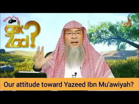 Our attitude toward Yazeed Ibn Mu'awiyah? 