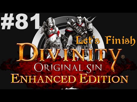 Let's Finish Divinity Original Sin Enhanced Edition #81