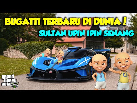 BUGATTI TERBARU DUNIA UPIN IPIN SENANG GEMBIRA KENCANG - GTA V MOD SULTAN UPIN IPIN EPISODE SPESIAL
